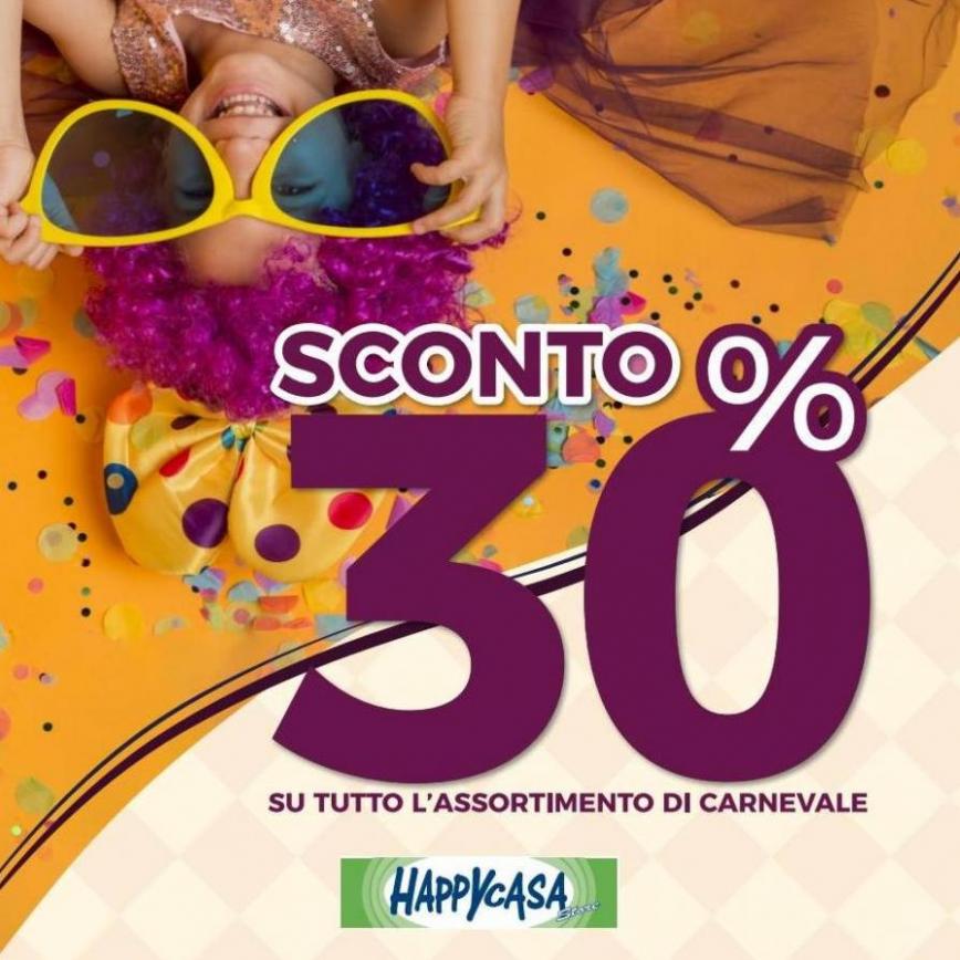 Promo Carnevale 30%. Happy Casa (2022-03-20-2022-03-20)