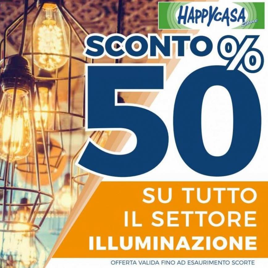 Promo Illuminazione 50%. Happy Casa (2022-04-10-2022-04-10)
