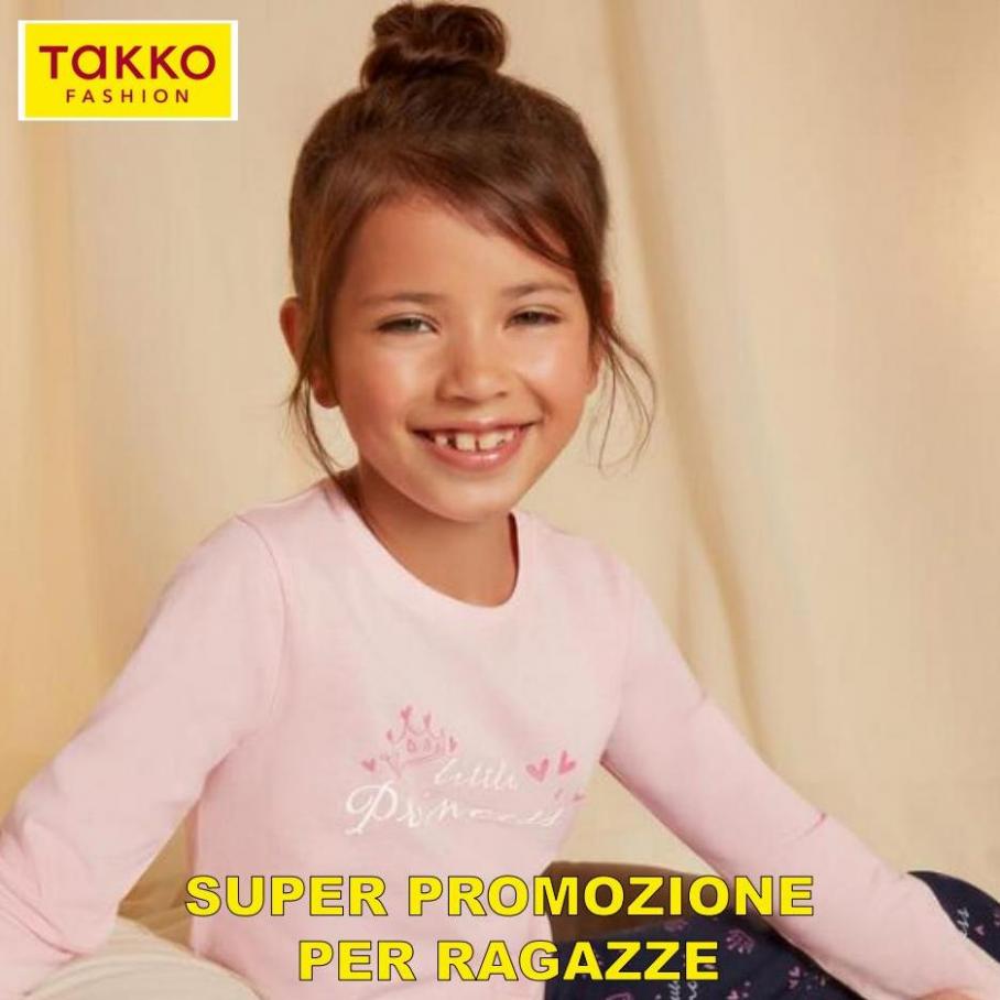 Super promozione per ragazze. Takko Fashion (2022-05-18-2022-05-18)